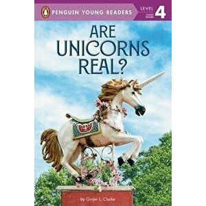 Are Unicorns Real?, Hardcover - Ginjer L. Clarke imagine