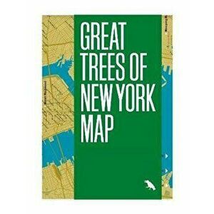 Great Trees of New York Map, Paperback - Allison Meier imagine