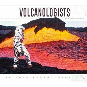 Volcanologists, Library Binding - Martha London imagine