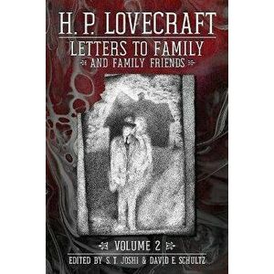 Letters to Family and Family Friends, Volume 2: 1926-⁠1936, Paperback - H. P. Lovecraft imagine