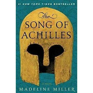 The Song of Achilles, Hardcover - Madeline Miller imagine