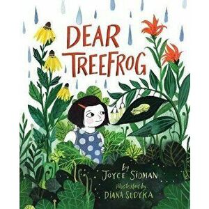 Dear Treefrog, Hardcover - Joyce Sidman imagine