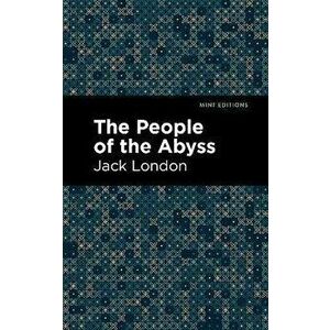 The People of the Abyss, Paperback - Jack London imagine