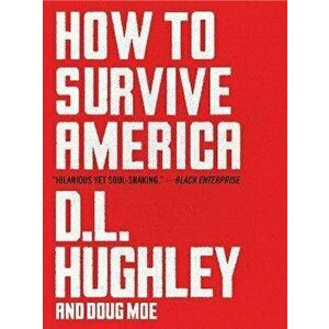 How to Survive America, Hardcover - D. L. Hughley imagine
