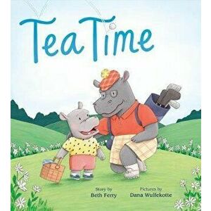 Tea Time, Hardcover - Beth Ferry imagine