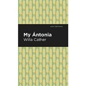My Ántonia, Hardcover - Willa Cather imagine
