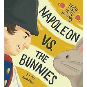Napoleon vs. the Bunnies, Hardcover - J. F. Fox imagine