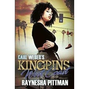 Carl Weber's Kingpins: West Coast, Paperback - Raynesha Pittman imagine