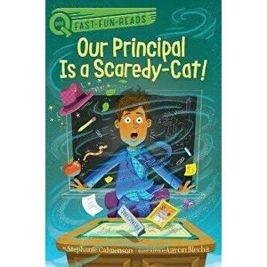 Our Principal Is a Scaredy-Cat!, Hardcover - Stephanie Calmenson imagine