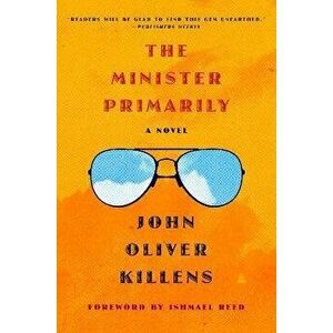 The Minister Primarily, Hardcover - John Oliver Killens imagine