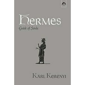 Hermes: Guide of Souls, Paperback - Magda Kerényi imagine