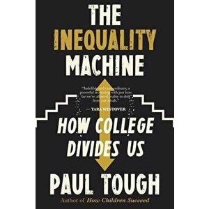 Inequality Machine, Paperback - Paul Tough imagine
