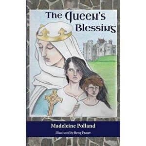 The Queen's Blessing, Paperback - Madeleine Polland imagine