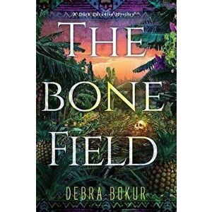 The Bone Field, Hardcover - Debra Bokur imagine