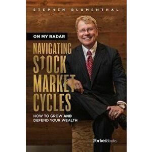 On My Radar: Navigating Stock Market Cycles, Hardcover - Stephen Blumenthal imagine