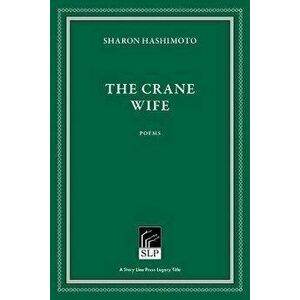 The Crane Wife, Paperback - Sharon Hashimoto imagine