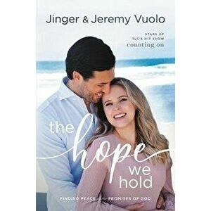 The Hope We Hold: Finding Peace in the Promises of God, Hardcover - Jeremy Vuolo imagine