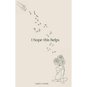 I Hope This Helps, Paperback - Nakeia Homer imagine
