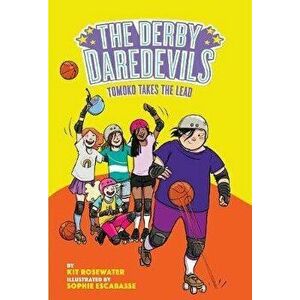 Tomoko Takes the Lead (the Derby Daredevils Book #3), Hardcover - Kit Rosewater imagine