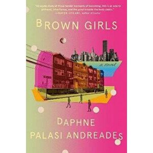Brown Girls, Hardcover - Daphne Palasi Andreades imagine
