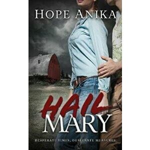 Hail Mary, Paperback - Hope Anika imagine