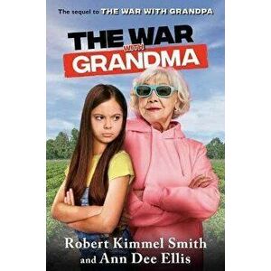 The War with Grandma, Hardcover - Robert Kimmel Smith imagine