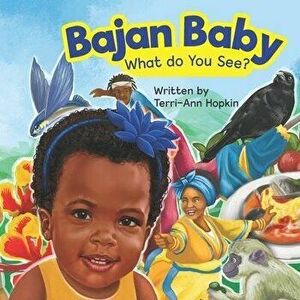 Bajan Baby What Do You See?, Paperback - Terri-Ann M. Hopkin imagine