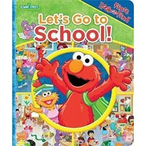 Sesame Street: Let's Go to School!, Board book - *** imagine