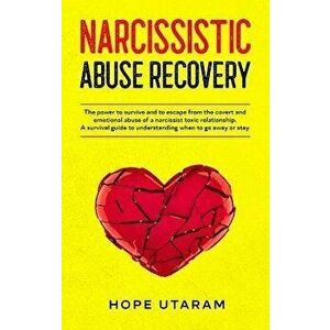 Narcissistic Abuse Recovery: The power to survive and to escape from the covert and emotional abuse of a narcissist toxic relationship. A survival - H imagine