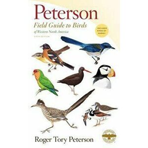 Peterson Field Guide to Birds of Western North America, Fifth Edition, Other - Roger Tory Peterson imagine