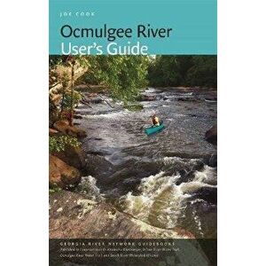 Ocmulgee River User's Guide, Paperback - Joe Cook imagine