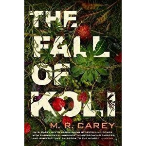 The Fall of Koli, Paperback - M. R. Carey imagine