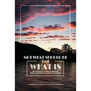 Not What Should Be But What Is: The Wisdom of Swami Prajnanpad, with Commentary by Arnaud Desjardins, Paperback - Arnaud Desjardins imagine