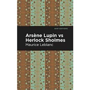 Arsene Lupin Vs Herlock Sholmes, Hardcover - Maurice LeBlanc imagine