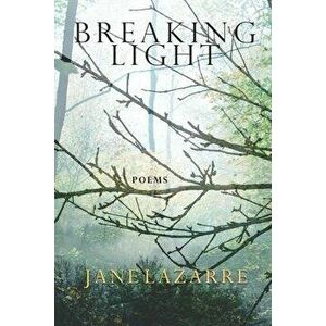 Breaking Light, Paperback - Jane Lazarre imagine
