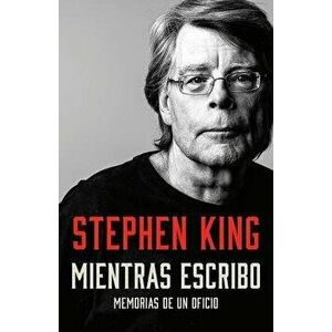 Mientras Escribo: Memorias de Un Oficio, Paperback - Stephen King imagine
