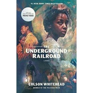The Underground Railroad (Television Tie-In), Paperback - Colson Whitehead imagine