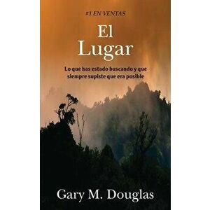 El Lugar (Spanish), Paperback - Gary M. Douglas imagine