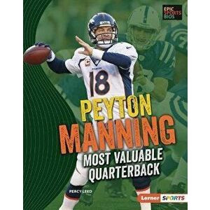 Peyton Manning: Most Valuable Quarterback, Library Binding - Percy Leed imagine