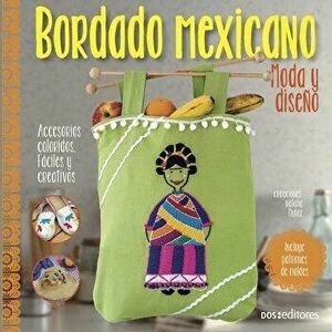 Bordado Mexicano: moda y diseño, Paperback - Mariela Carolina Santambrosio imagine