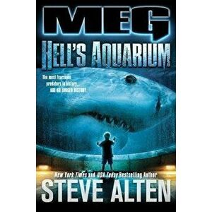 Meg: Hell's Aquarium, Paperback - Steve Alten imagine