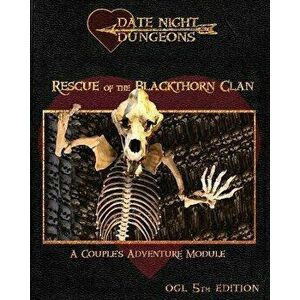 Rescue of the Blackthorn Clan: A Couple's Adventure Module: OGL 5th Edition, Paperback - Catherine Thrush imagine