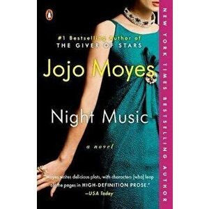 Night Music, Paperback - Jojo Moyes imagine