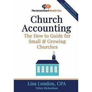 Church Accounting: The How To Guide for Small & Growing Churches, Paperback - Vickey Richardson imagine