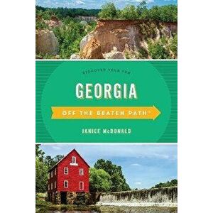 Georgia Off the Beaten Path(r): Discover Your Fun, Paperback - Janice McDonald imagine