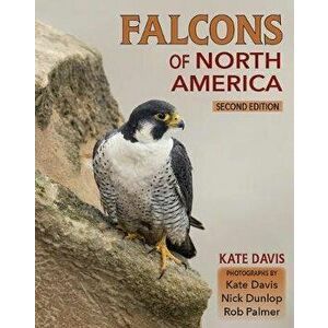 Falcons of North America, Paperback - Kate Davis imagine
