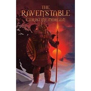 The Raven's Table: Viking Stories, Paperback - Christine Morgan imagine