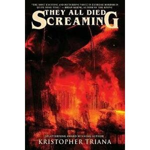 They All Died Screaming, Paperback - *** imagine