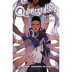 Quincredible Vol. 2, 2: The Hero Within, Paperback - Rodney Barnes imagine