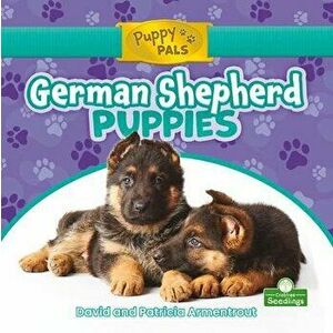 German Shepherd Puppies, Library Binding - David Armentrout imagine